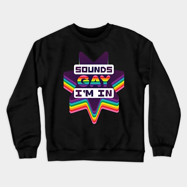 Sounds gay star [round] Crewneck Sweatshirt by deadbeatprince typography